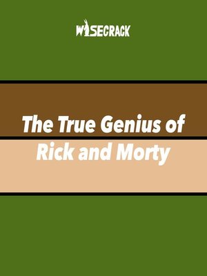 cover image of The True Genius of Rick and Morty
